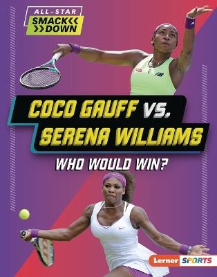 Coco Gauff vs. Serena Williams: Who Would Win? - Yolanda Ridge - cover