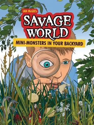 Mini-Monsters in Your Backyard: A Graphic Novel - Ian McGee - cover