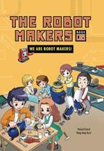 We Are Robot Makers!: Book 8