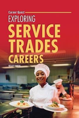 Exploring Service Trades Careers - Kelley Barth - cover