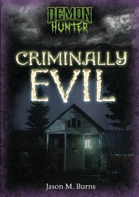 Criminally Evil - Jason M. Burns - cover