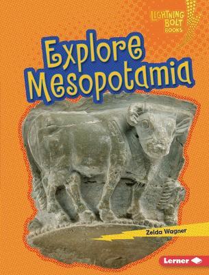 Explore Mesopotamia - Zelda Wagner - cover