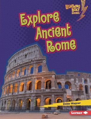Explore Ancient Rome - Zelda Wagner - cover