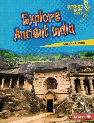 Explore Ancient India - Candice Ransom - cover