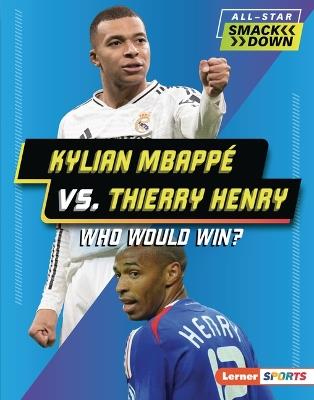 Kylian Mbappé vs. Thierry Henry: Who Would Win? - Peter Douglas - cover