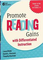 Promote Reading Gains with Differentiated Instruction: Ready-To-Use Lessons for Grades 3-5