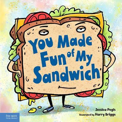 You Made Fun of My Sandwich - Jessica Pegis - cover