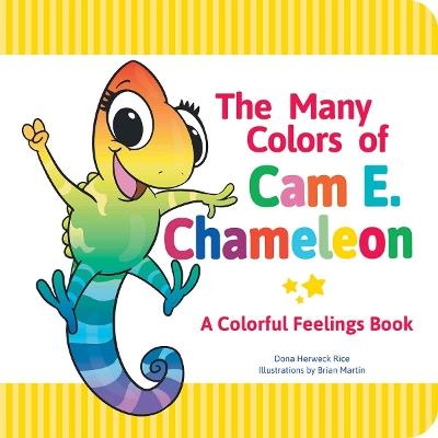 The Many Colors of Cam E. Chameleon - Dona Herweck Rice - cover