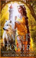 Wolf in the Tower - Amberlyn Holland - cover