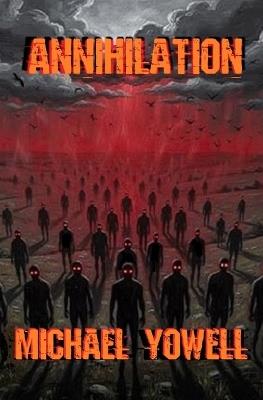 Annihilation - Michael Yowell - cover