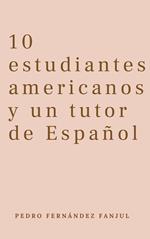 10 estudiantes americanos y un tutor de Español