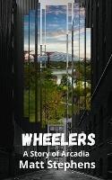 Wheelers - Matt Stephens - cover