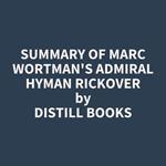Summary of Marc Wortman's Admiral Hyman Rickover