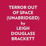 TERROR OUT OF SPACE (UNABRIDGED)