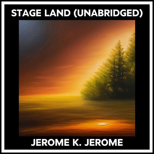 STAGE LAND (UNABRIDGED)
