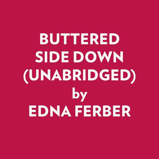 Buttered Side Down (Unabridged)