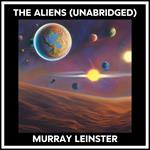 The Aliens (Unabridged)
