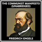 The Communist Manifesto (Unabridged)