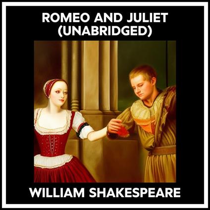 Romeo And Juliet (Unabridged)