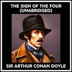 The Sign Of The Four (Unabridged)