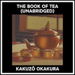 The Book Of Tea (Unabridged)