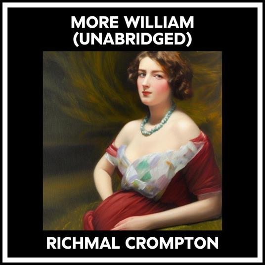 More William (Unabridged)