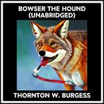 Bowser The Hound (Unabridged)