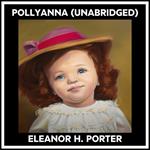 Pollyanna (Unabridged)