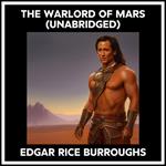 The Warlord Of Mars (Unabridged)