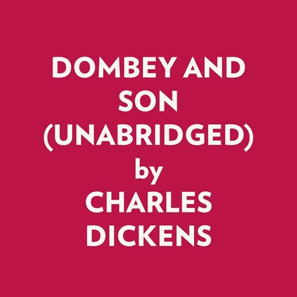Dombey And Son (Unabridged)