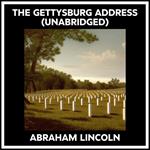 The Gettysburg Address (Unabridged)