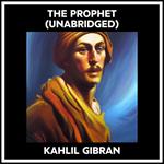 The Prophet (Unabridged)