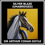Silver Blaze (Unabridged)