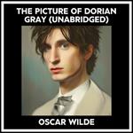 The Picture Of Dorian Gray (Unabridged)