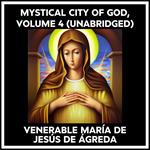 Mystical City Of God, Volume 4 (Unabridged)