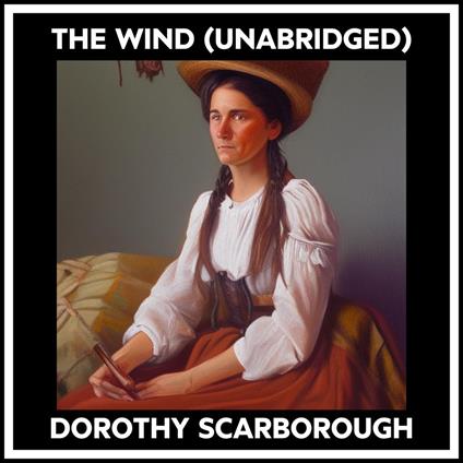 The Wind (Unabridged)