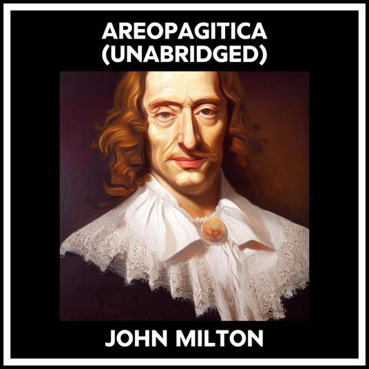 Areopagitica (Unabridged)