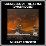 Creatures Of The Abyss (Unabridged)