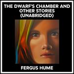 The Dwarf's Chamber And Other Stories (Unabridged)