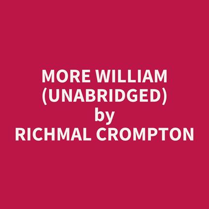 More William (Unabridged)