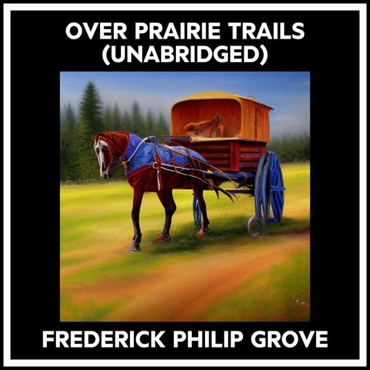 Over Prairie Trails (Unabridged)