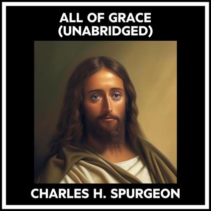 All Of Grace (Unabridged)
