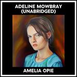 Adeline Mowbray (Unabridged)