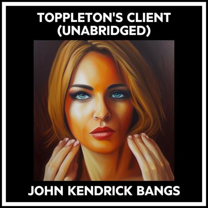 Toppleton's Client (Unabridged)