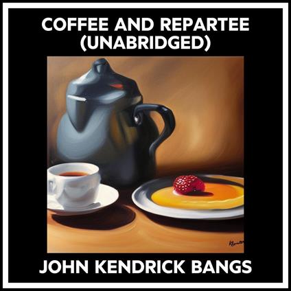 Coffee And Repartee (Unabridged)