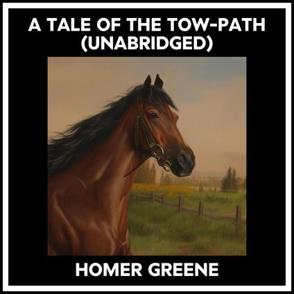 A Tale Of The Tow-path (Unabridged)