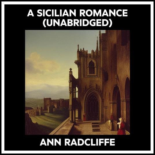 A Sicilian Romance (Unabridged)