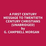 A First Century Message To Twentieth Century Christians (Unabridged)