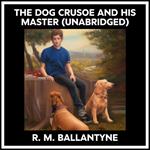 The Dog Crusoe And His Master (Unabridged)