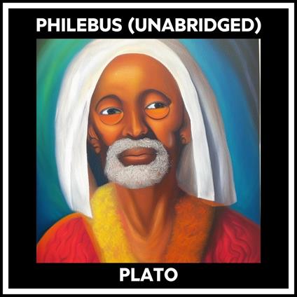 Philebus (Unabridged)